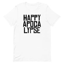 Load image into Gallery viewer, HAPPY APOCALYPSE -- Unisex T-shirt (All Light Colors)
