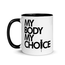 Load image into Gallery viewer, MY BODY MY CHOICE // Mug with Color Inside
