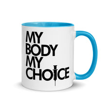 Load image into Gallery viewer, MY BODY MY CHOICE // Mug with Color Inside
