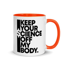 Load image into Gallery viewer, KEEP YOUR $CIENCE OFF MY BODY // Mug with Color Inside
