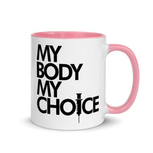 Load image into Gallery viewer, MY BODY MY CHOICE // Mug with Color Inside
