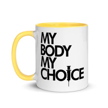 Load image into Gallery viewer, MY BODY MY CHOICE // Mug with Color Inside
