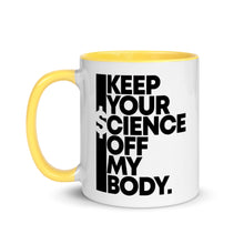 Load image into Gallery viewer, KEEP YOUR $CIENCE OFF MY BODY // Mug with Color Inside
