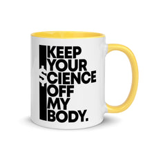 Load image into Gallery viewer, KEEP YOUR $CIENCE OFF MY BODY // Mug with Color Inside
