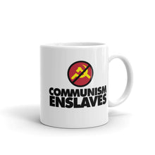 Load image into Gallery viewer, COMMUNISM ENSLAVES -- White glossy mug
