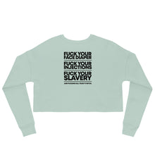 Load image into Gallery viewer, FUCK YOUR SLAVERY - Crop Sweatshirt
